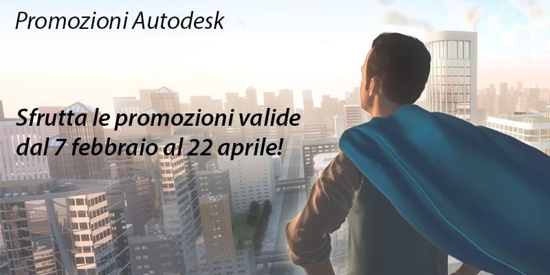 Promozioni Autodesk valide dal 7 febbraio al 22 aprile
