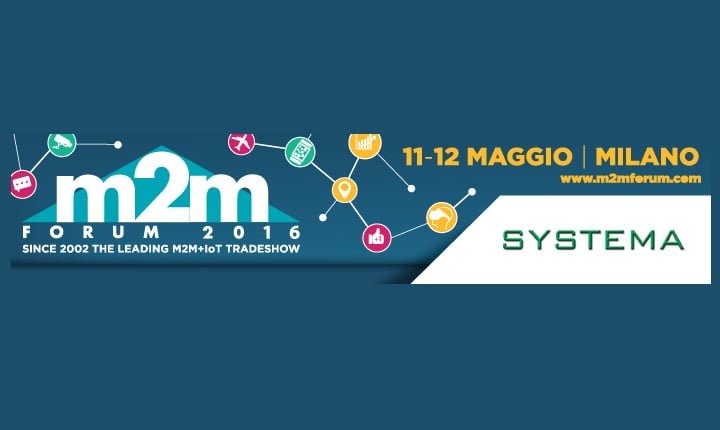 Systema sarà presente a M2M dall'11 al 12 maggio 2016