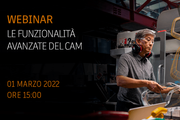 Webinar "Le funzionalità avanzate del CAM"