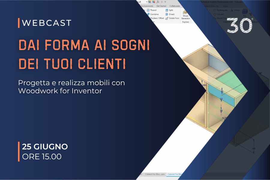 Webcast | "Dai forma ai sogni dei tuoi clienti - Progetta e realizza mobili con Woodwork for Inventor"